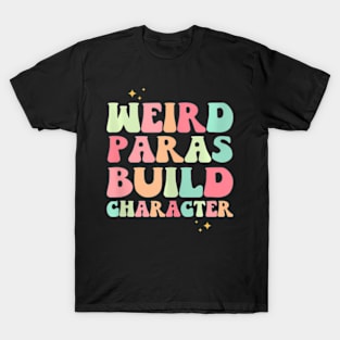 Weird Paras Build Character Groovy T-Shirt